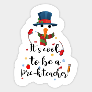 Cool To Be A Pre-k Teacher Snowman Christmas Gift Sticker